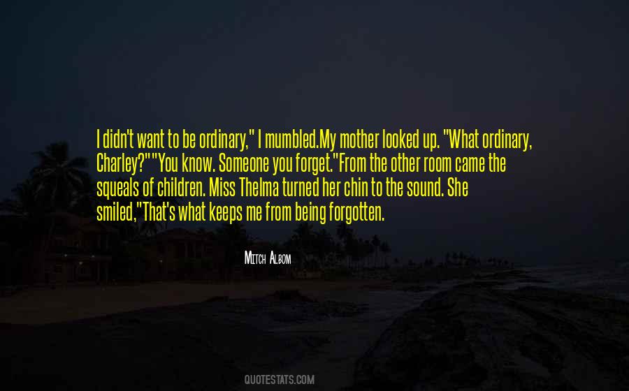 I Miss My Mother Quotes #618437