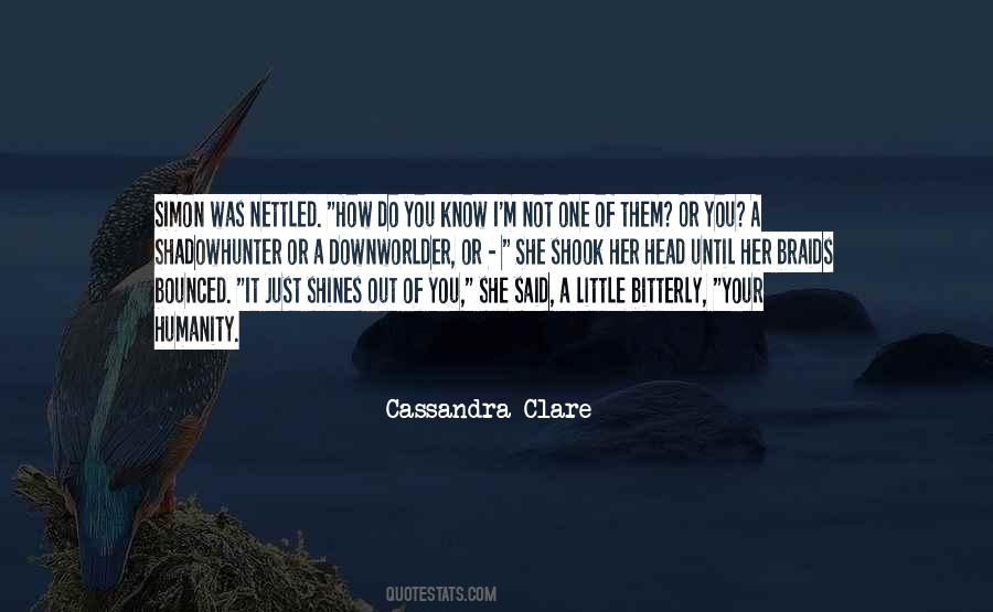 She Just Shines Quotes #1626909