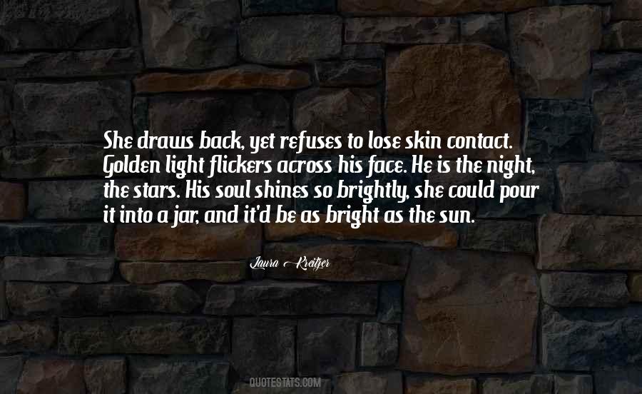 She Just Shines Quotes #249763