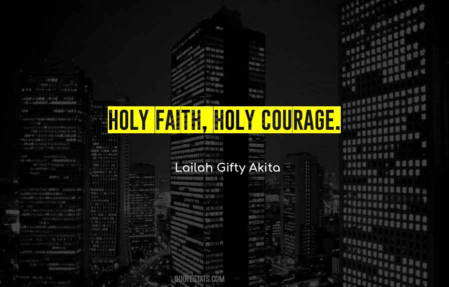 Courage Spiritual Quotes #1635530