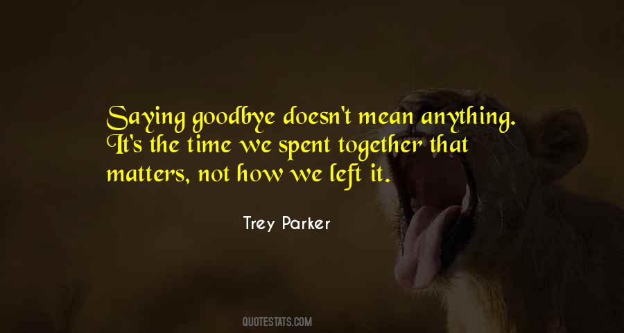 Goodbye Time Quotes #947541