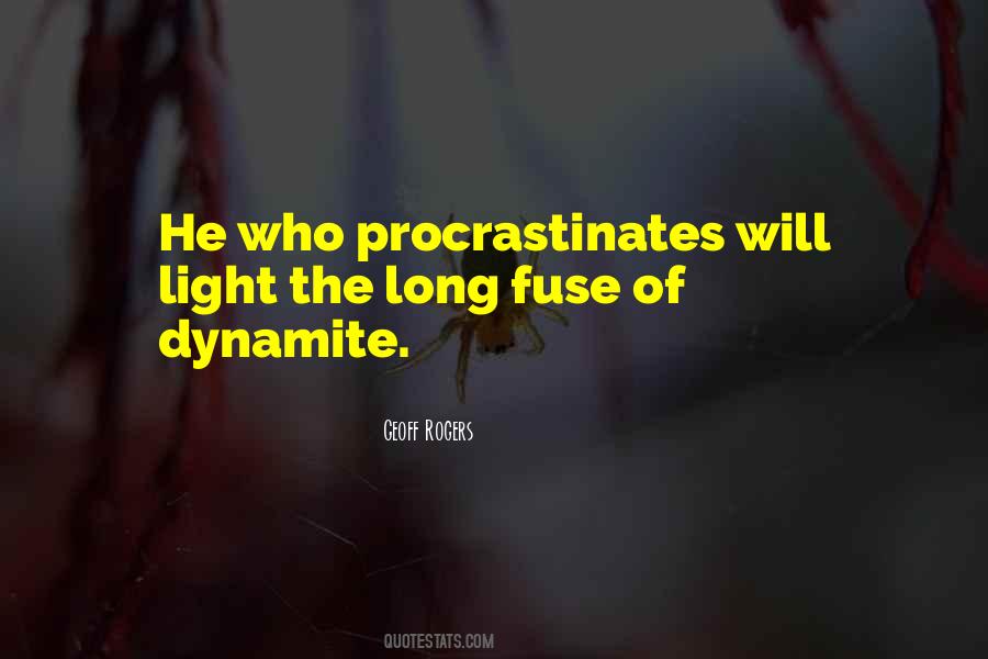 He Who Procrastinates Quotes #50307