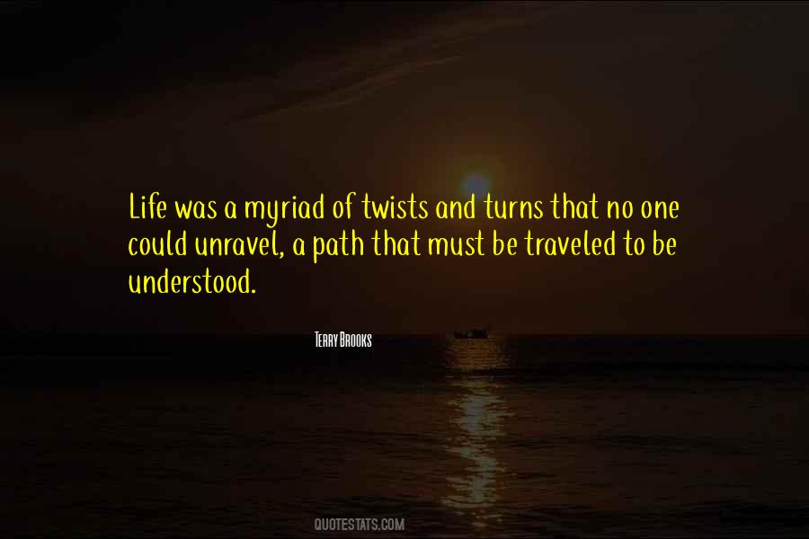 Life Twists And Turns Quotes #1558401