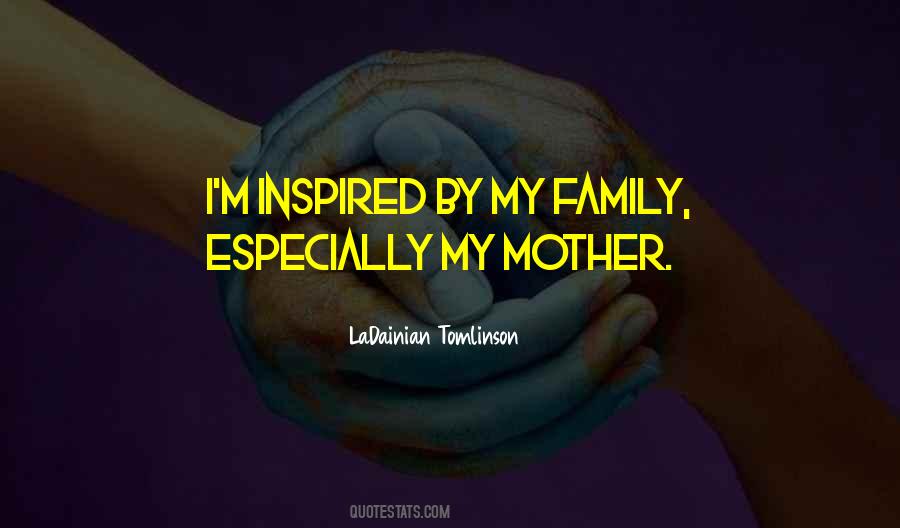 Mother Inspired Quotes #421238