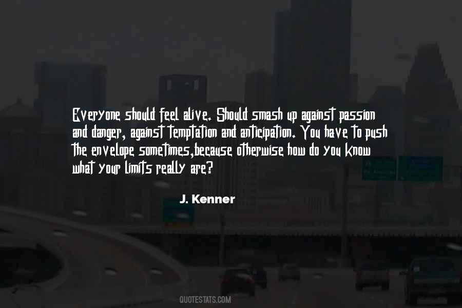 You Should Know Your Limits Quotes #639989