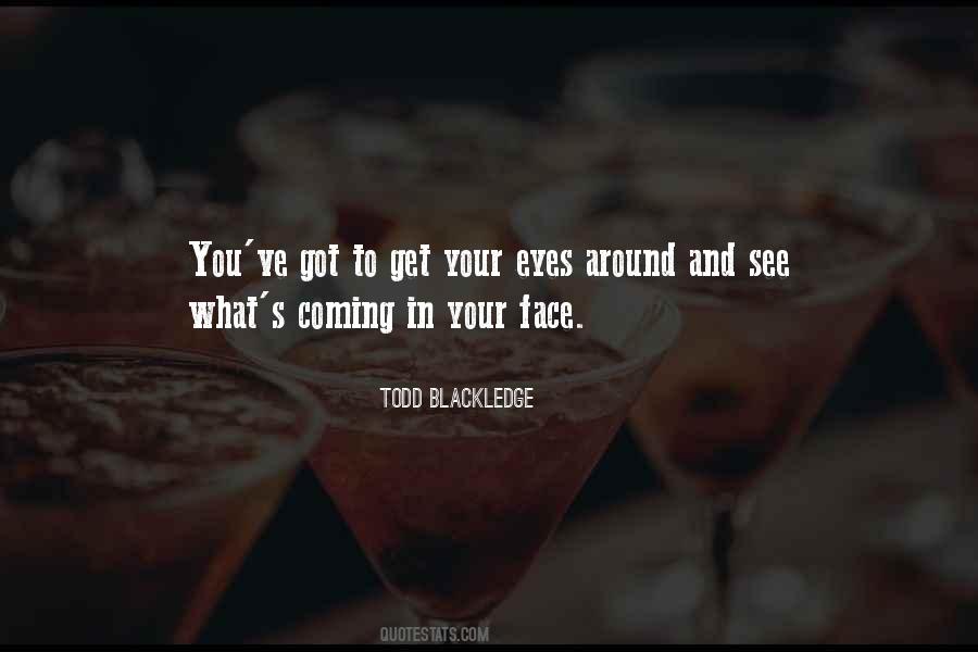 Coming To Get You Quotes #622170
