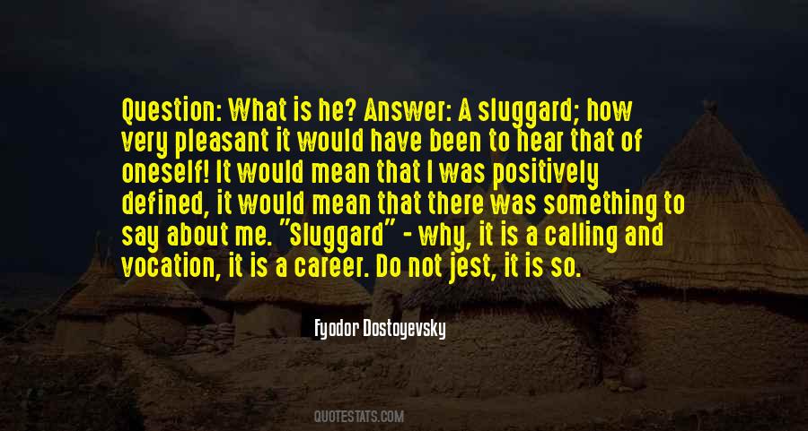 I Have Been There Quotes #175923
