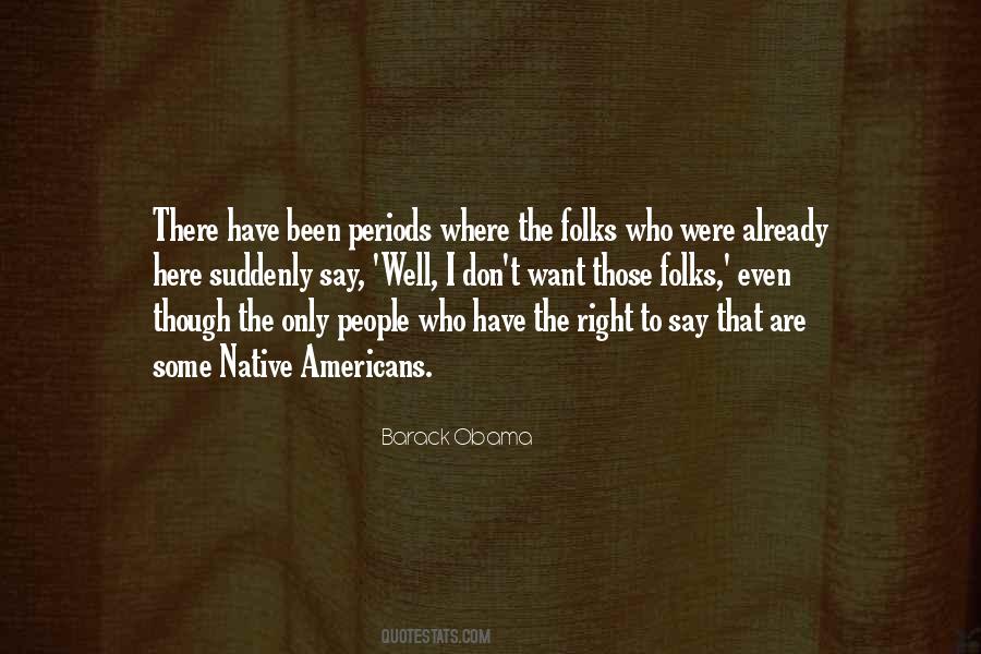 I Have Been There Quotes #188488