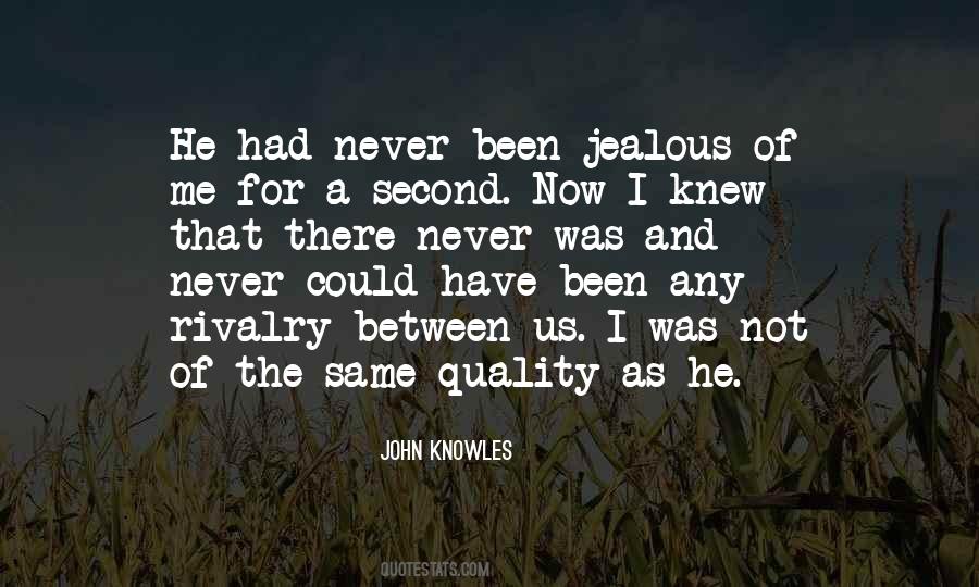 I Have Been There Quotes #240582