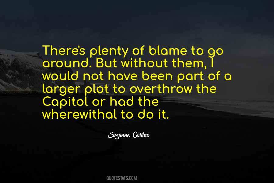 I Have Been There Quotes #249433