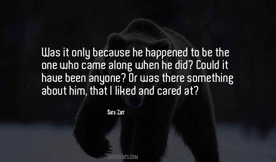 I Have Been There Quotes #343182