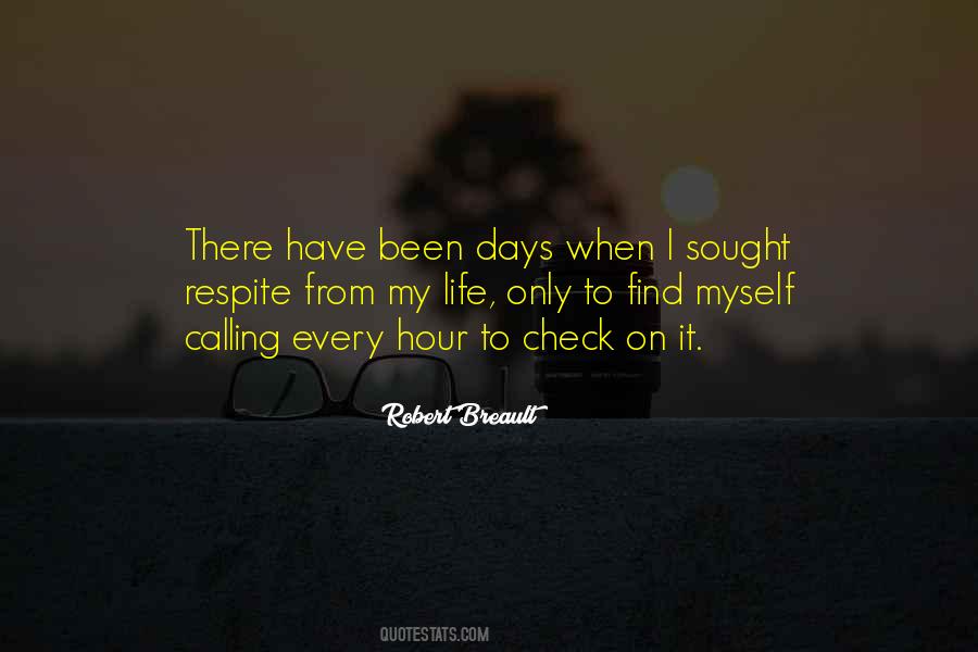 I Have Been There Quotes #374599