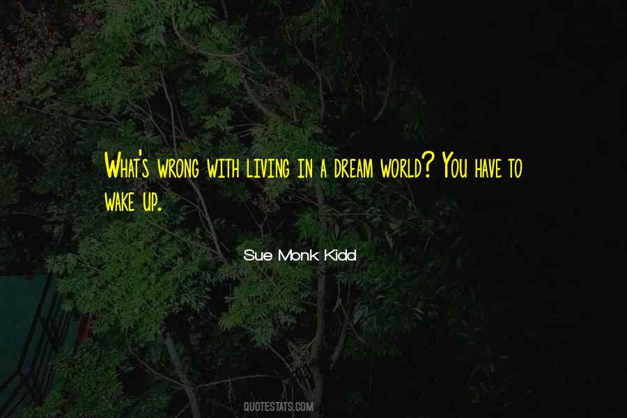 Wake Up World Quotes #1357241