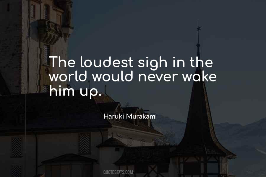 Wake Up World Quotes #1384342