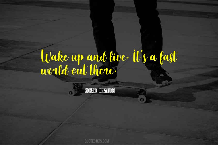 Wake Up World Quotes #1859345
