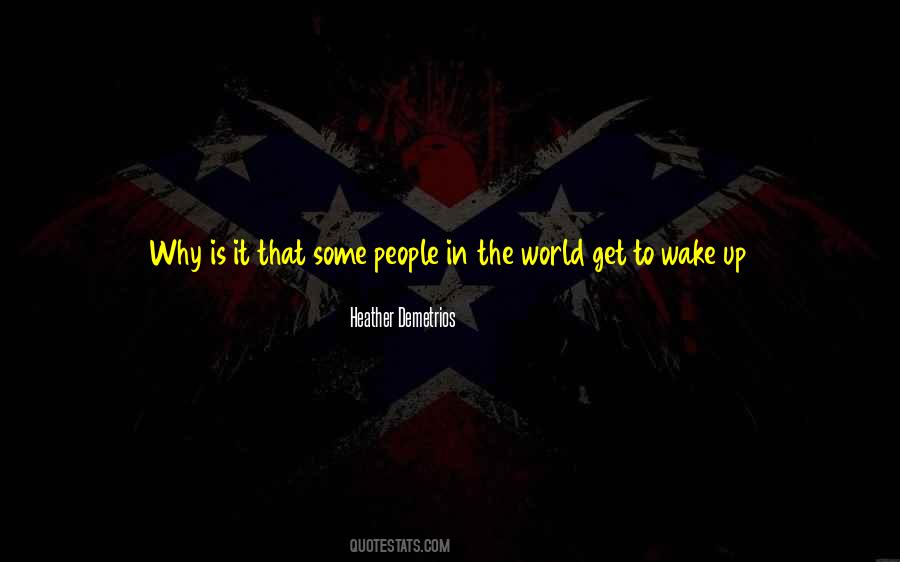 Wake Up World Quotes #490231