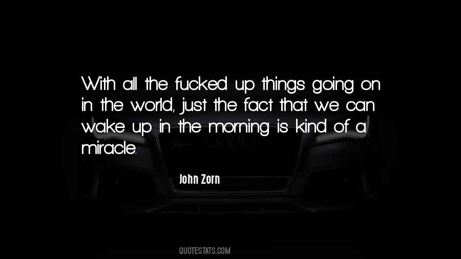 Wake Up World Quotes #988318