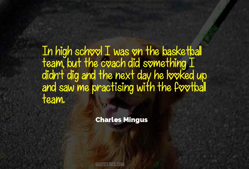 Quotes About The Basketball Team #1356079