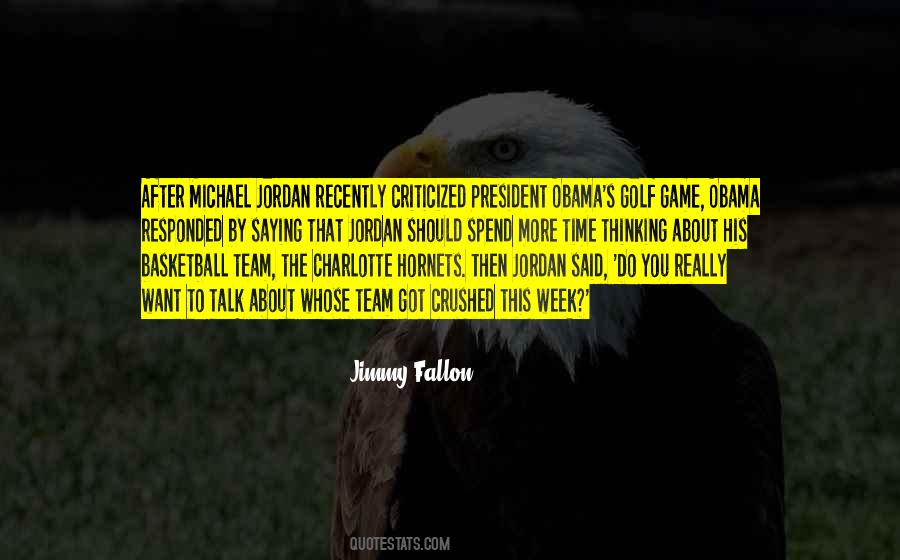 Quotes About The Basketball Team #1557179
