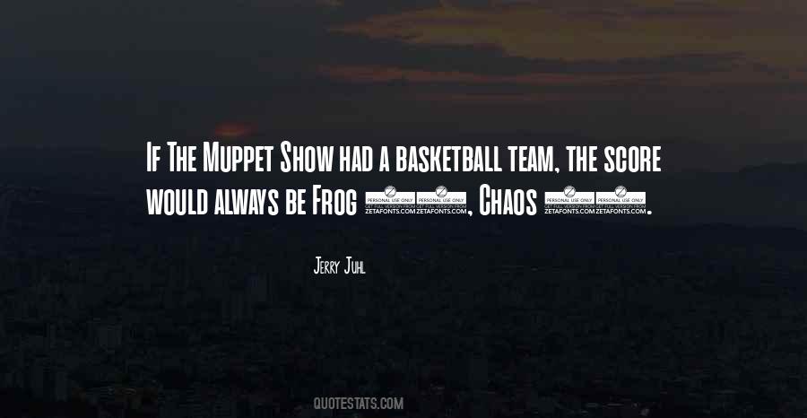Quotes About The Basketball Team #324874