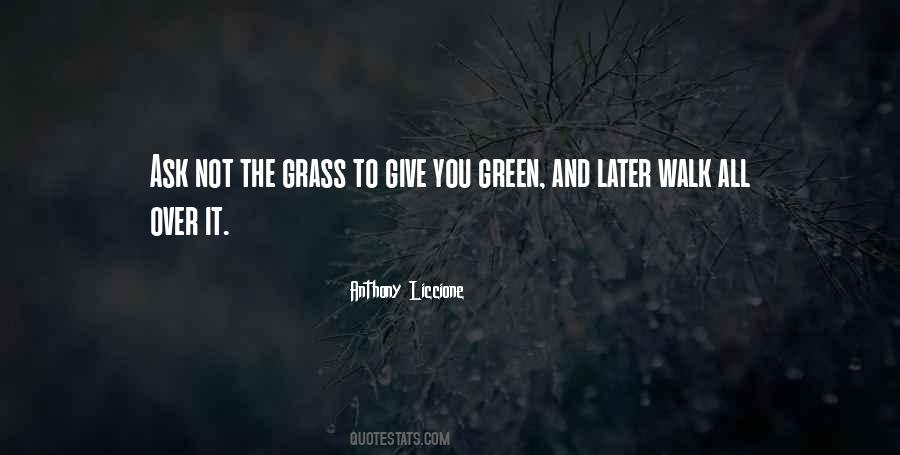 Walk On Grass Quotes #1434925