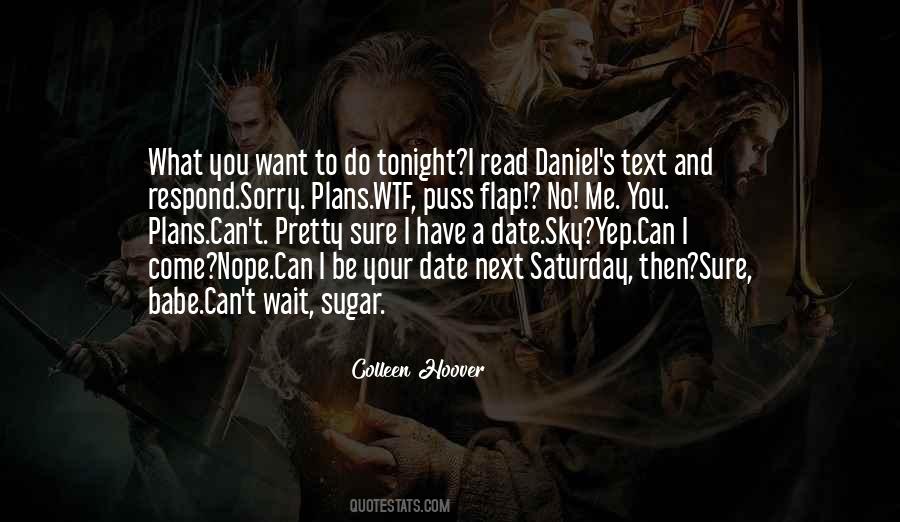 Be Sure What You Want Quotes #1643577