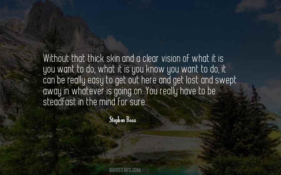 Be Sure What You Want Quotes #957809