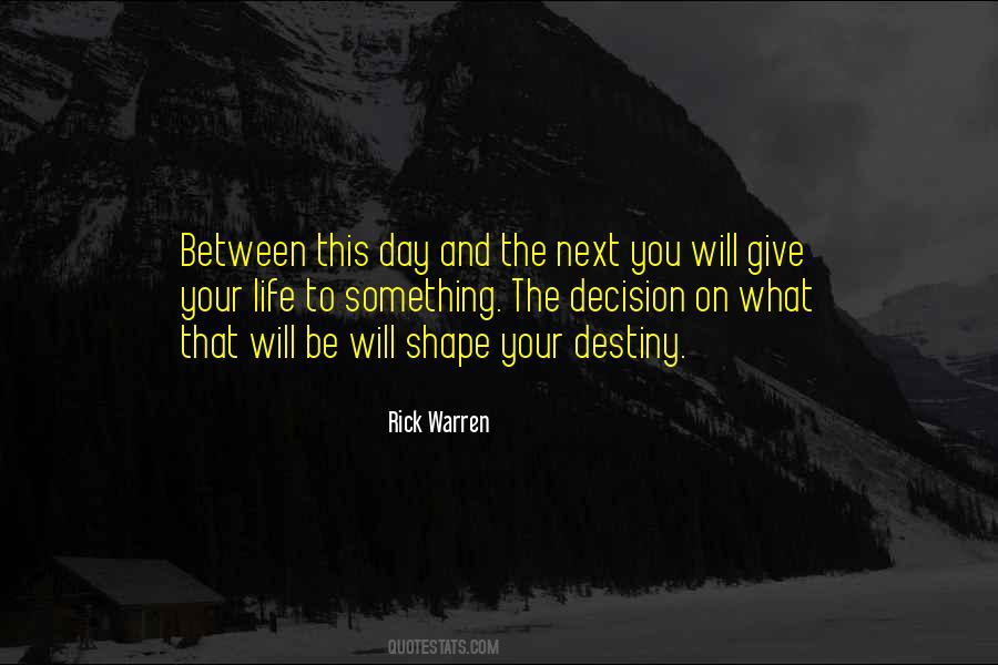 Shape Your Destiny Quotes #1476701