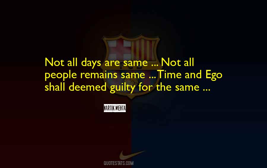 Not All Days Are The Same Quotes #1180145