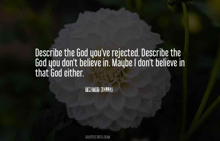 Dont Believe God Quotes #1396769