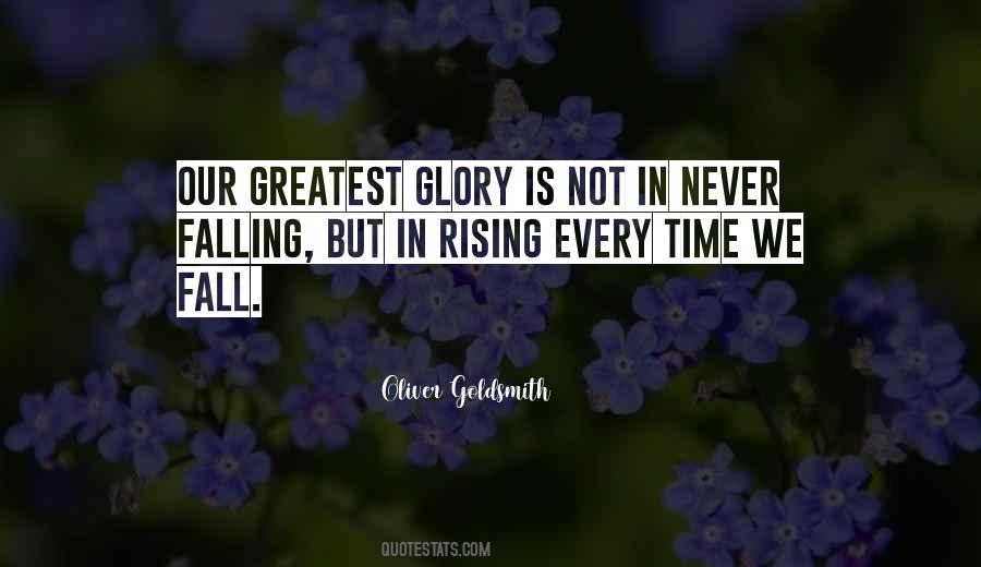 Our Greatest Glory Quotes #904227