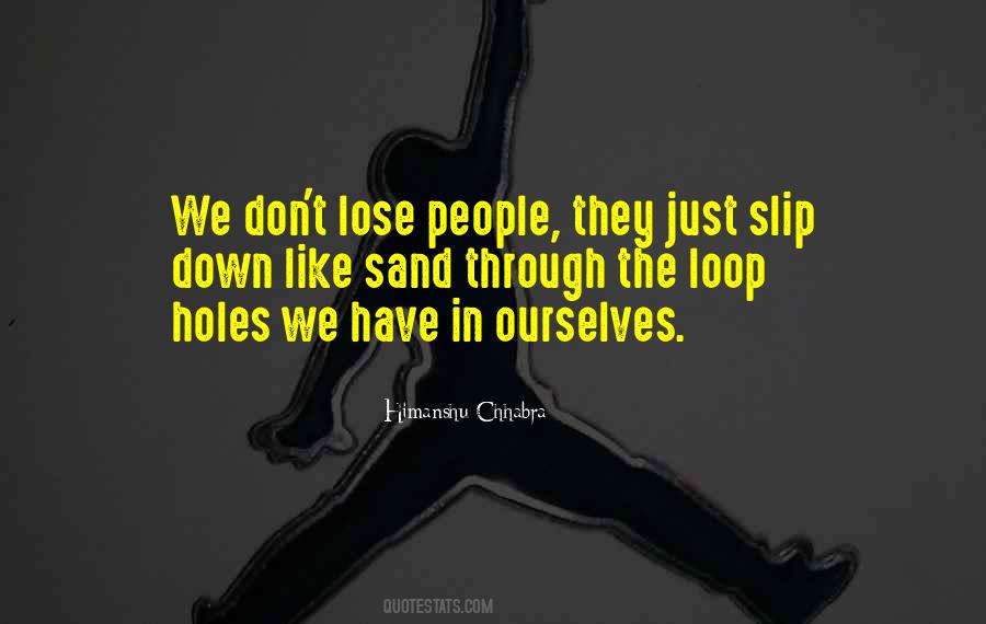 We Lose Ourselves Quotes #230405