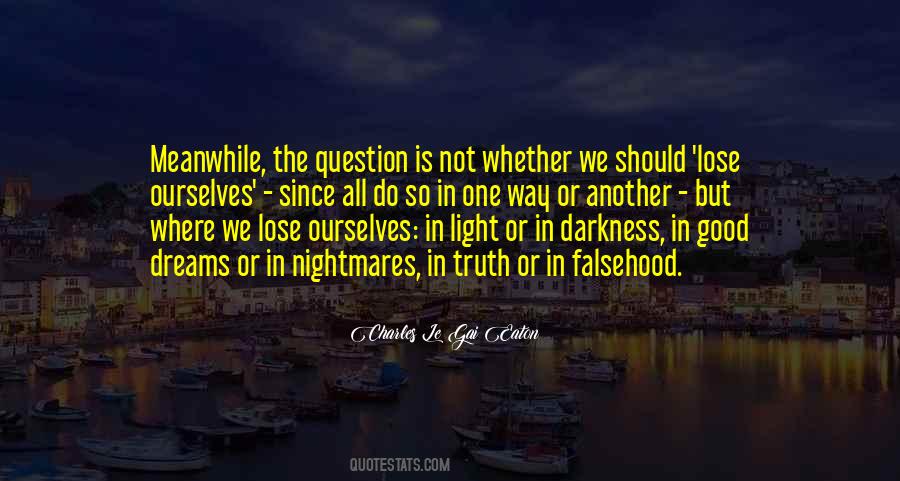 We Lose Ourselves Quotes #335723