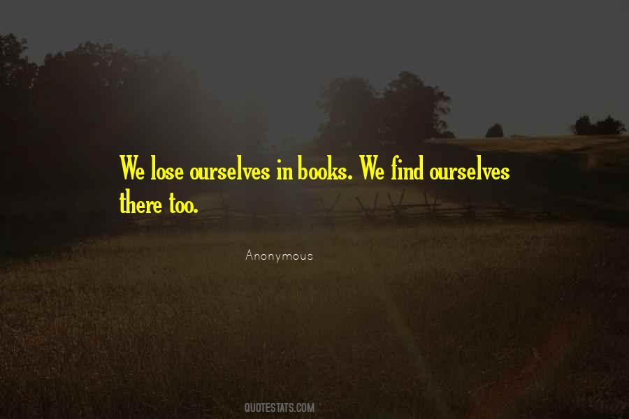 We Lose Ourselves Quotes #761725