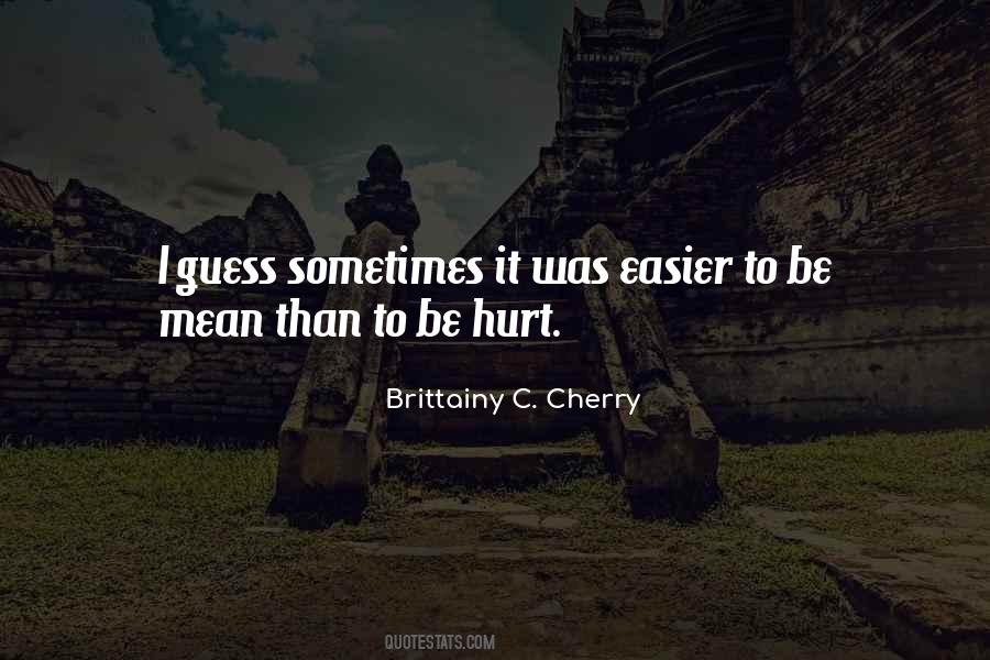 Sometimes Hurt Quotes #1615852