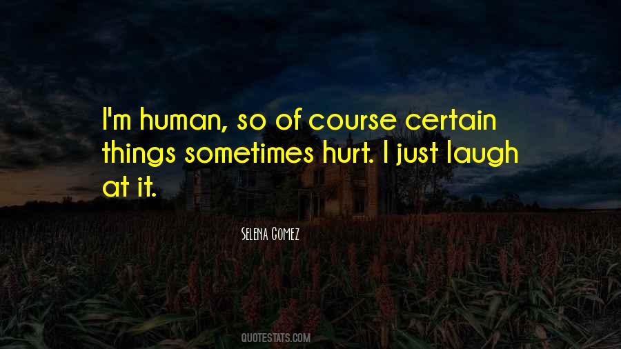 Sometimes Hurt Quotes #1651313