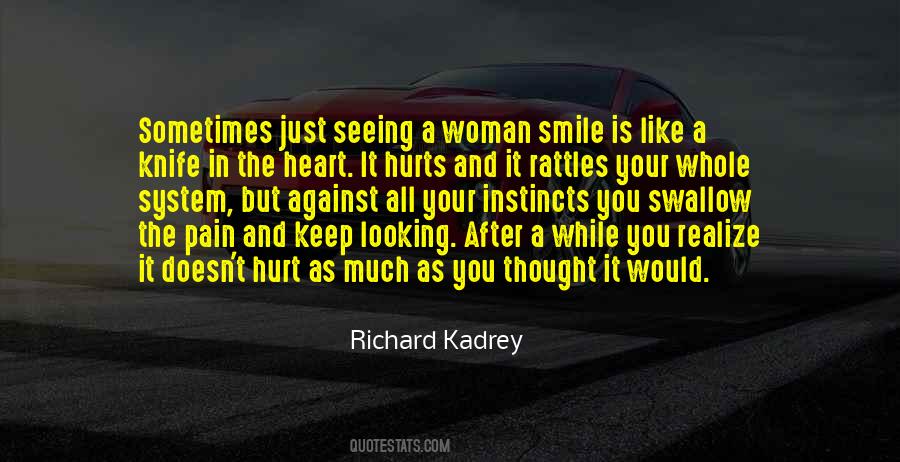 Sometimes Hurt Quotes #1739505