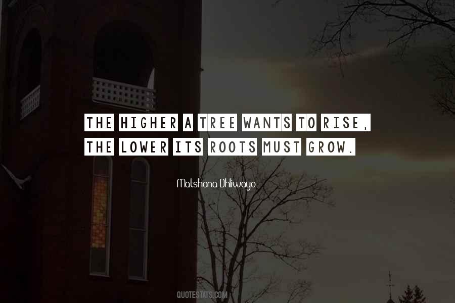Grow Higher Quotes #1149257