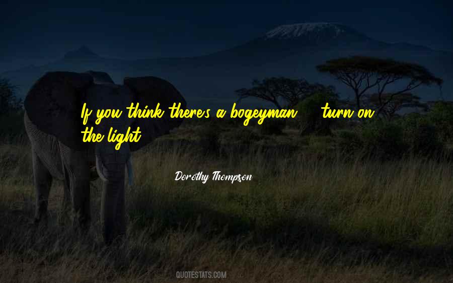 Turn On The Light Quotes #1863394