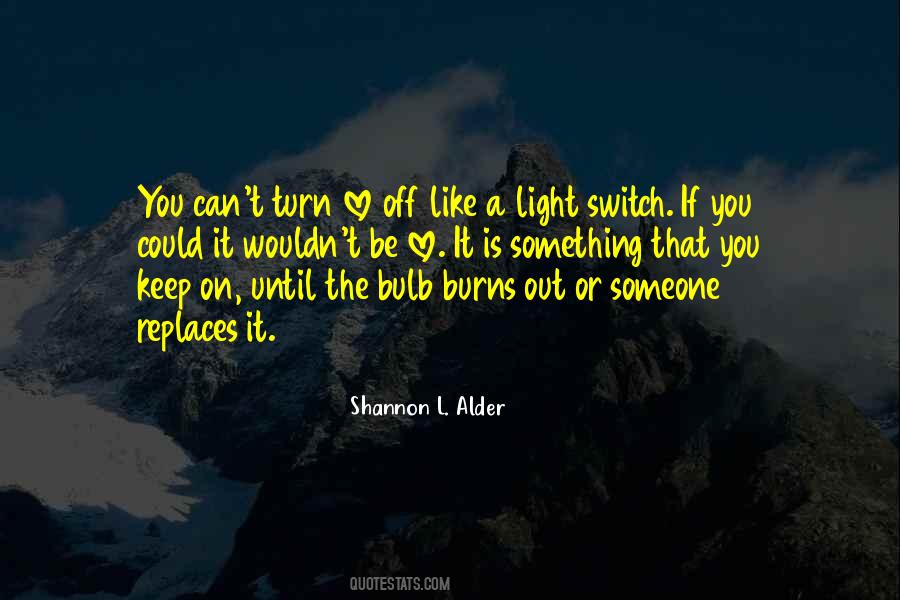 Turn On The Light Quotes #541590