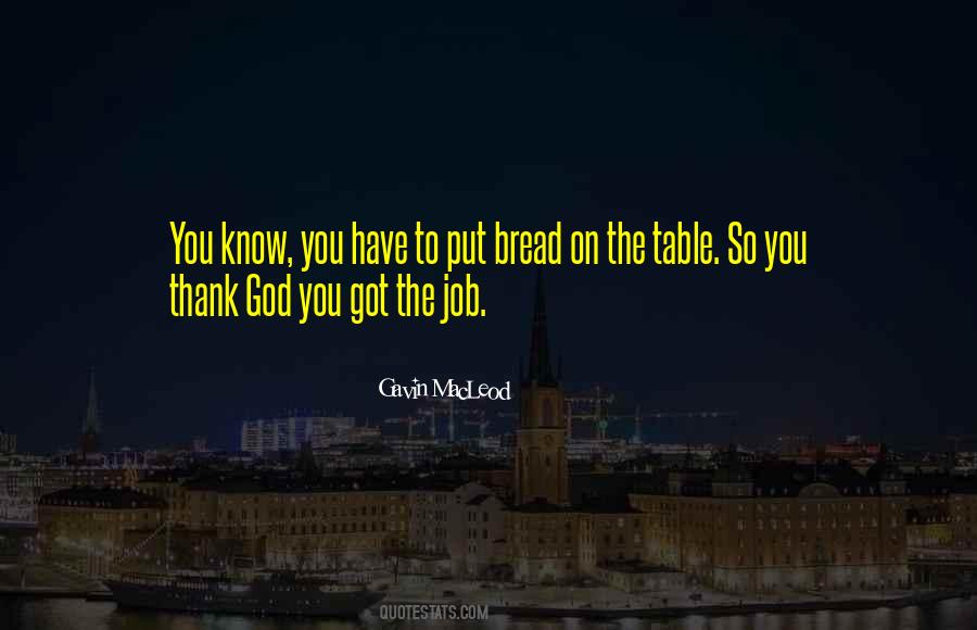 You Got The Job Quotes #1232738