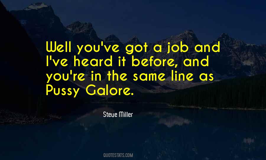 You Got The Job Quotes #235192