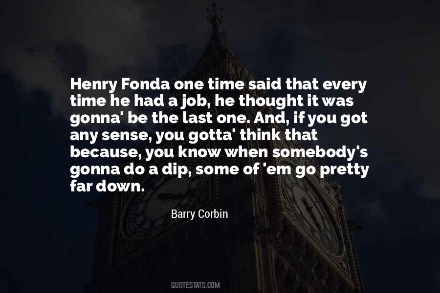 You Got The Job Quotes #485565