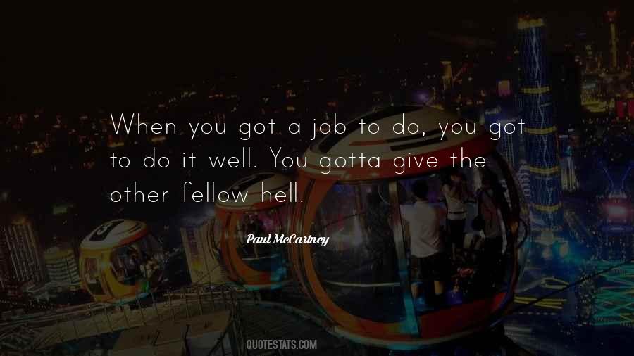 You Got The Job Quotes #713425