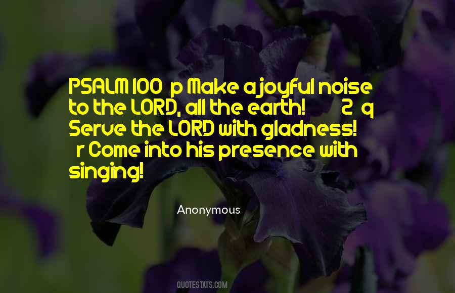 Make A Joyful Noise Unto The Lord Quotes #1273712