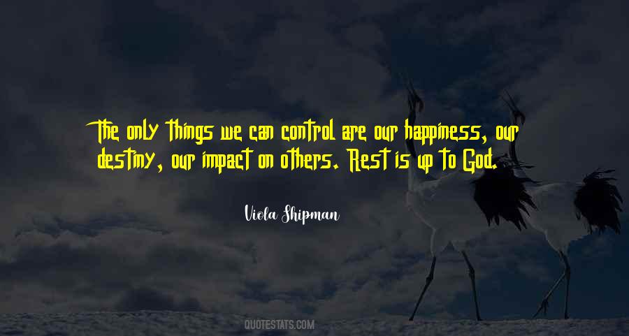 No One Is In Control Of Your Happiness Quotes #419610