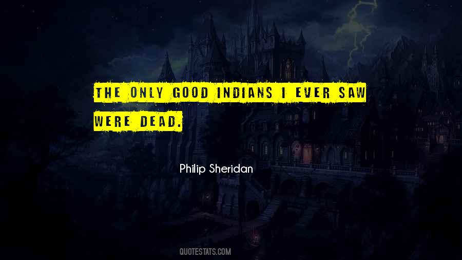 The Only Good Indians Quotes #1749852