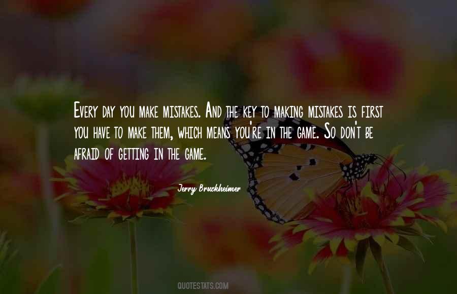 Afraid Of Making Mistakes Quotes #1470308
