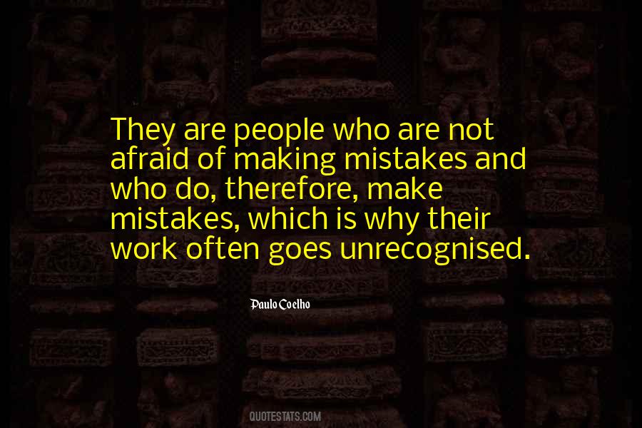 Afraid Of Making Mistakes Quotes #524677