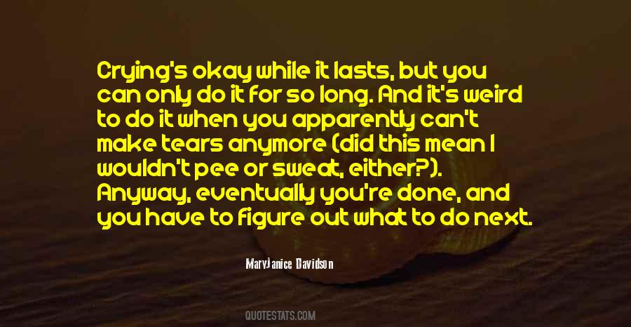 Do What You Can When You Can Quotes #221356